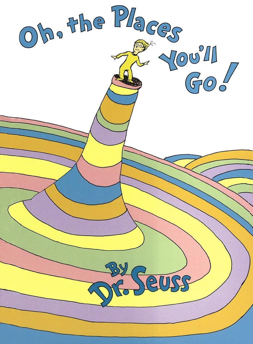 Oh, The Places You’ll Go